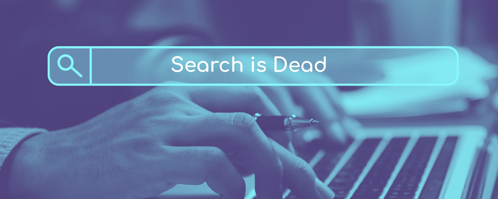 Search is Dead