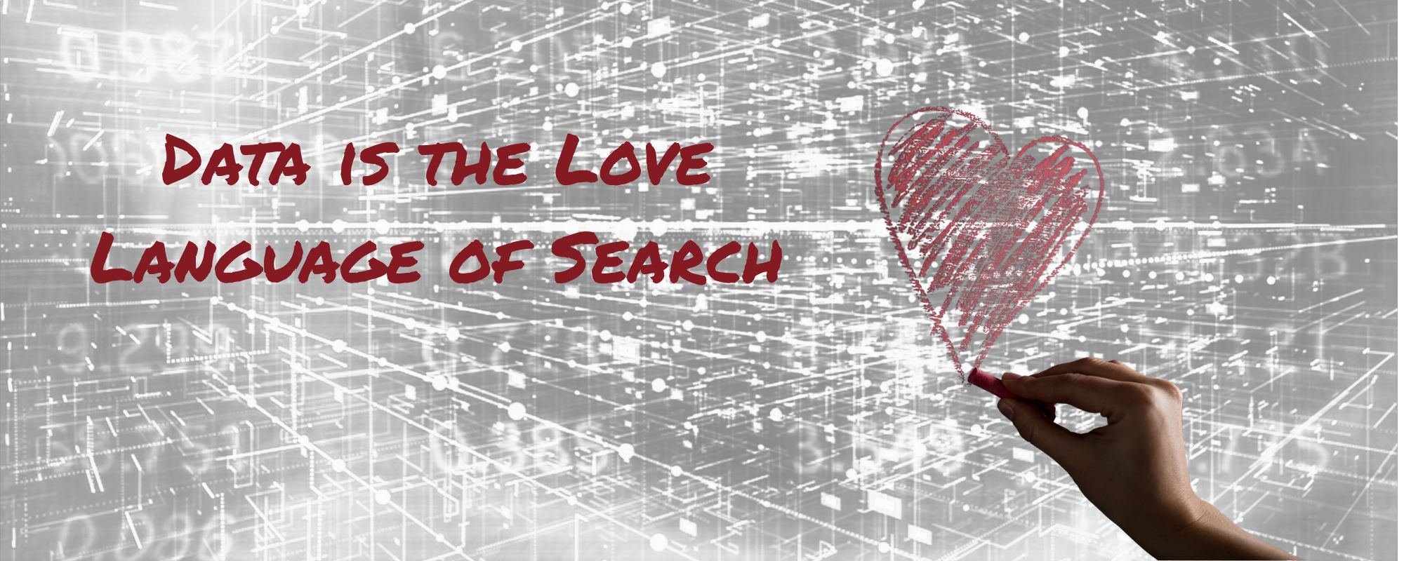 Data is the Love Language of Search